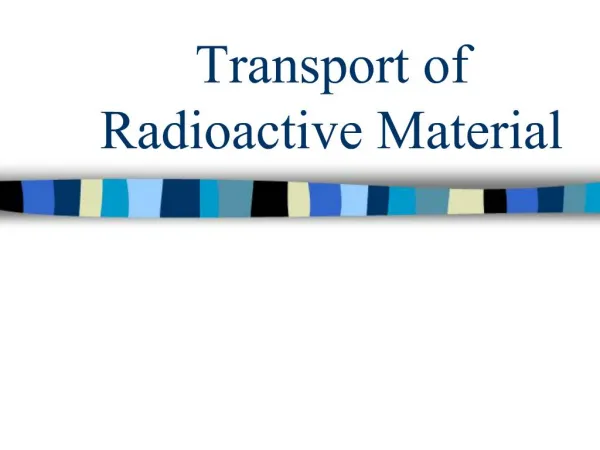 Transport of Radioactive Material