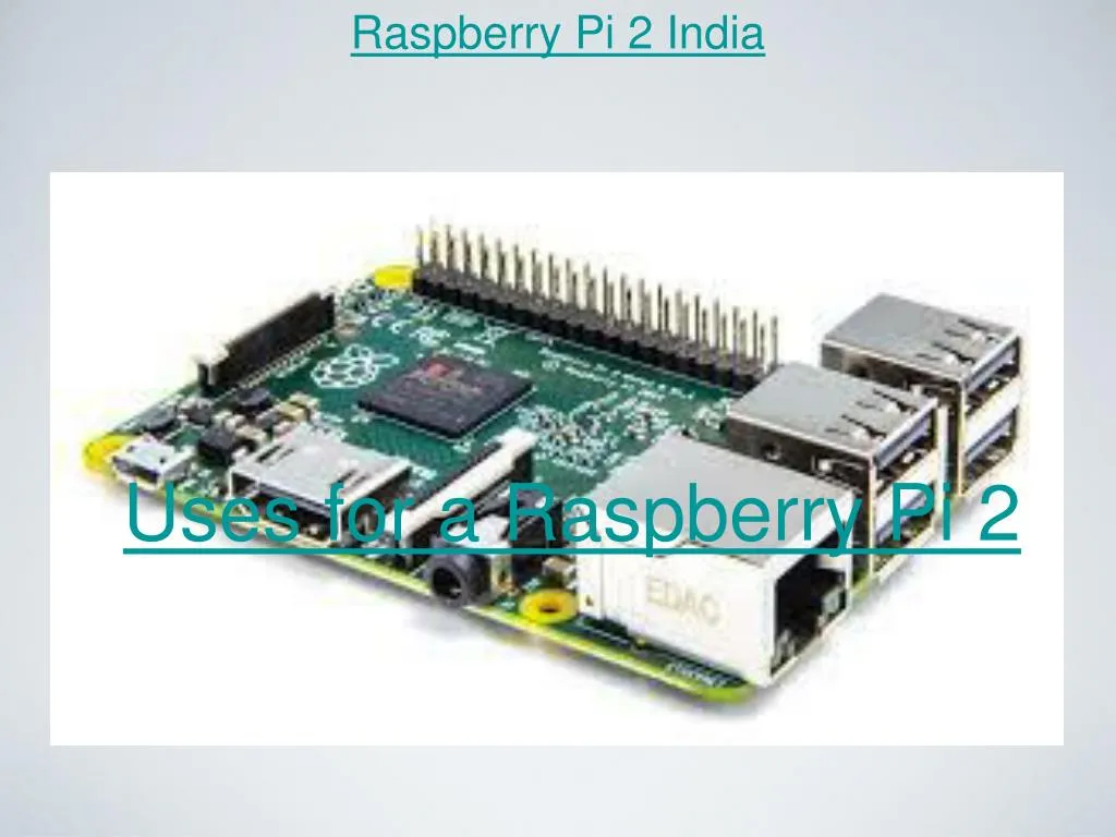 uses for a raspberry pi 2
