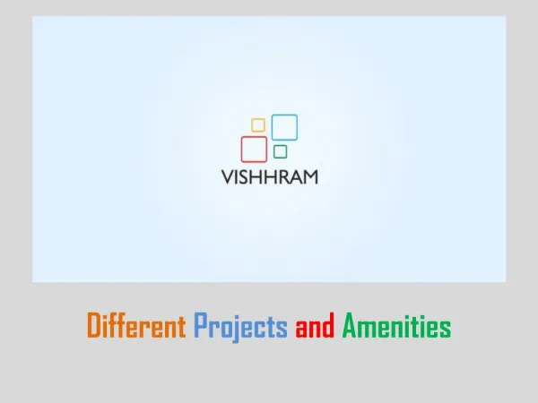 Vishhram Developers Different Projects and Amenities