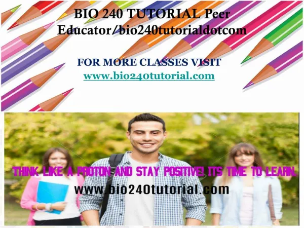 BIO 240 TUTORIAL Peer Educator/bio240tutorialdotcom