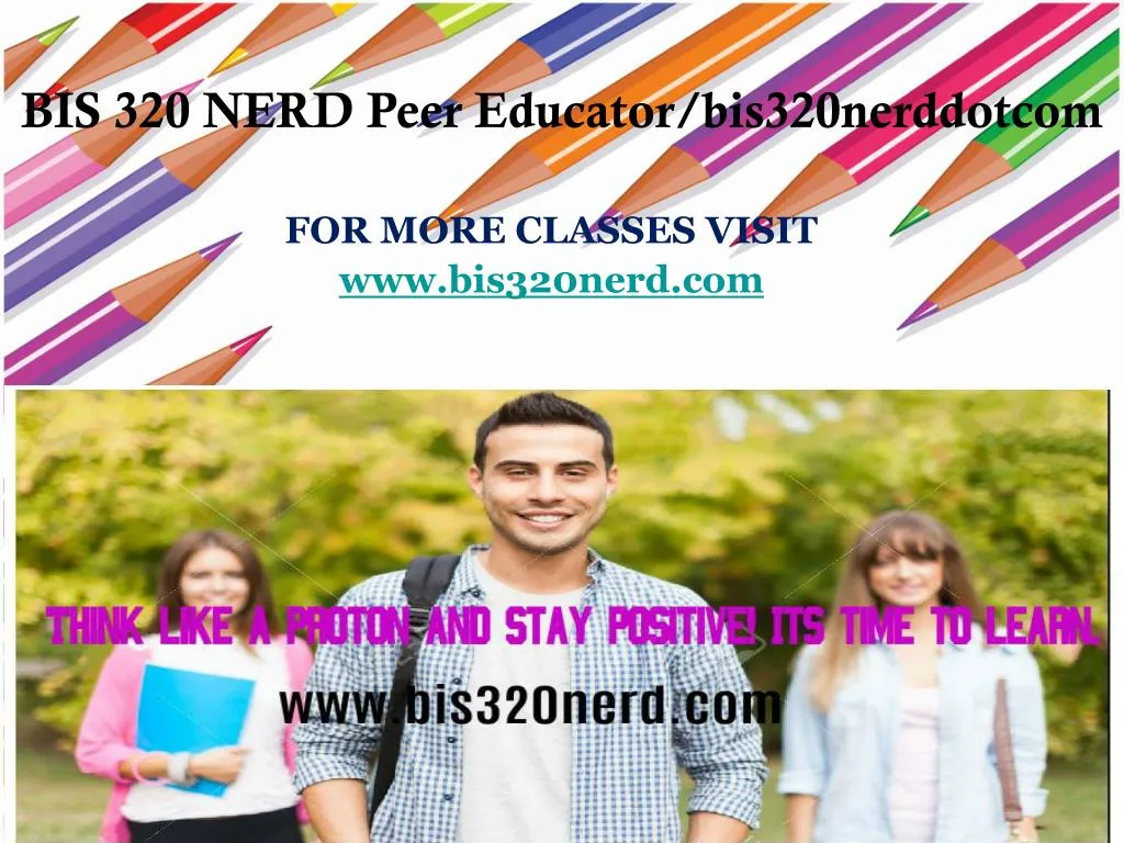 for more classes visit www bis320nerd com