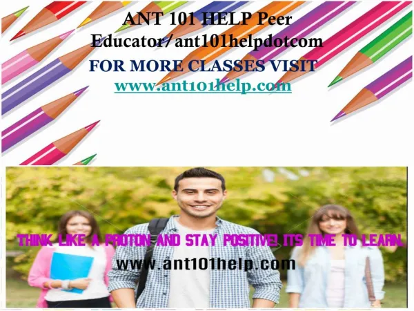 ANT 101 HELP Peer Educator/ant101helpdotcom