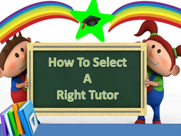 How To Select A Right Tutor