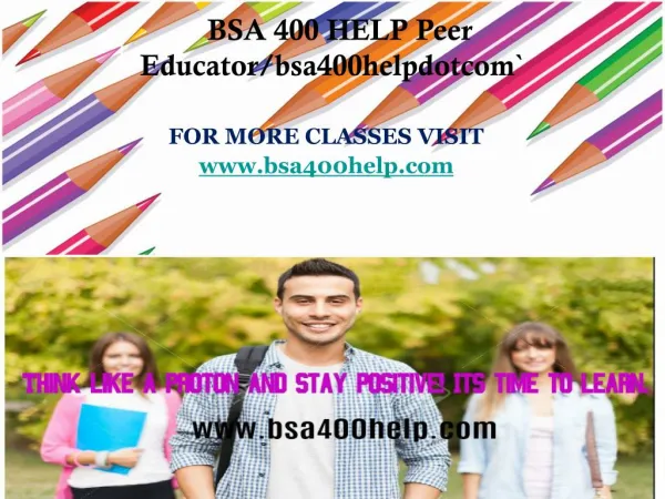 BSA 400 HELP Peer Educator/bsa400helpdotcom`
