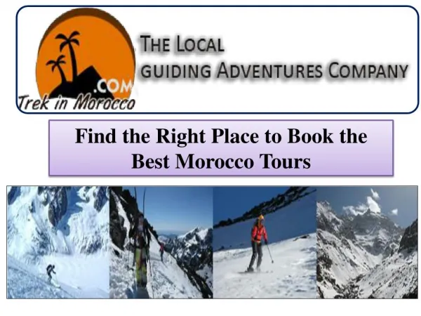 Find the Right Place to Book the Best Morocco Tours