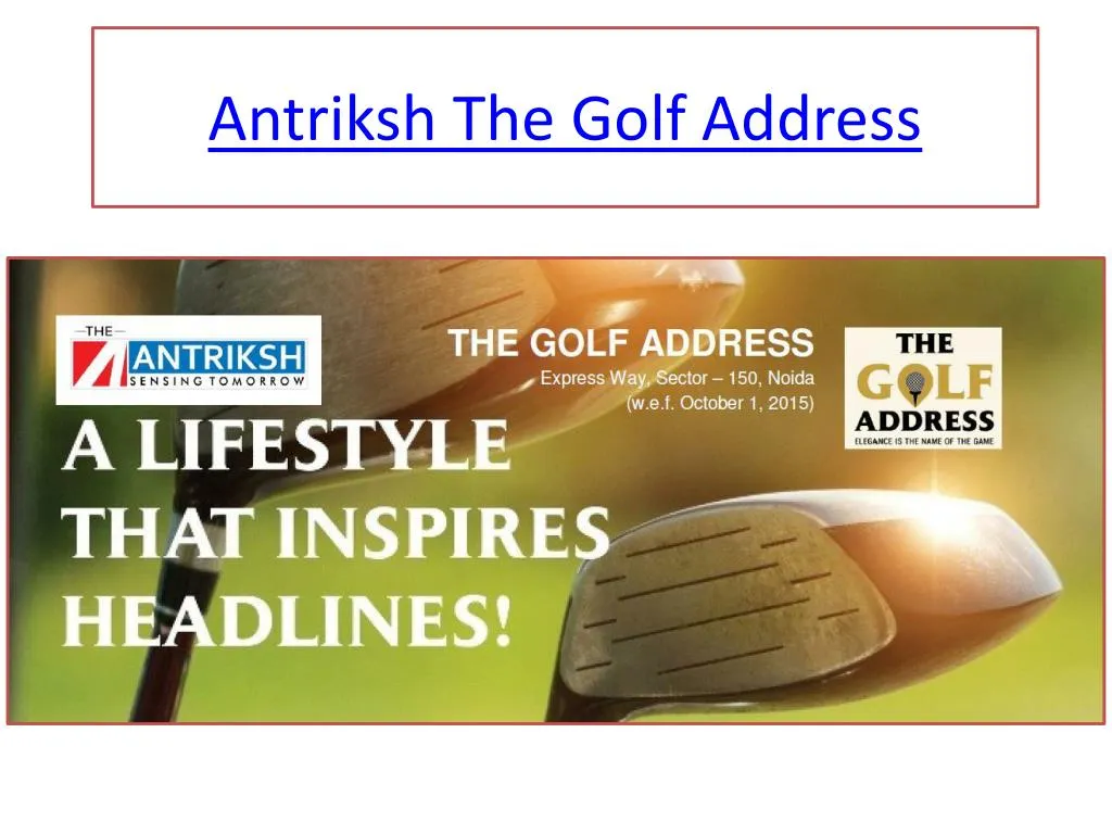 antriksh the golf address