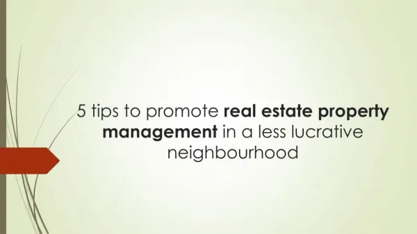5 tips to promote real estate property management in a less lucrative neighbourhood