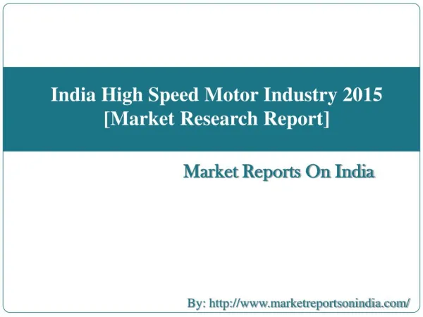 India High Speed Motor Industry 2015 [Market Research Report]