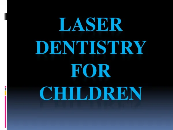 Laser Dentistry For Children