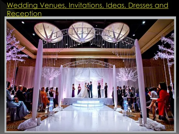Wedding Venues, Invitations, Ideas, Dresses and Reception