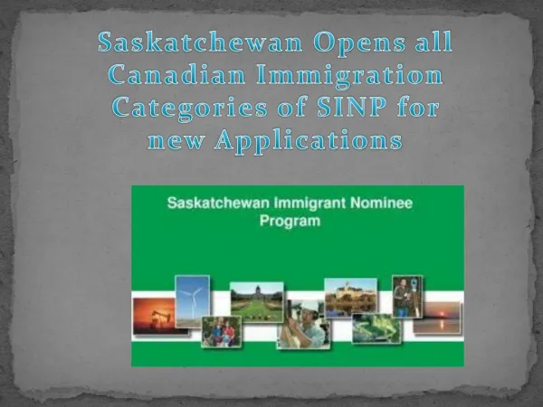 Saskatchewan Opens all Canadian Immigration Categories of SINP for new Applications