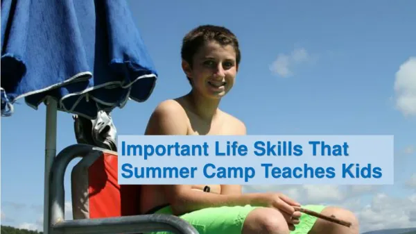 Important Life Skills Summer Camp Teaches Kids