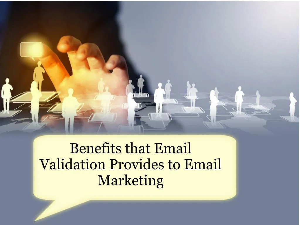 benefits that email validation provides to email marketing