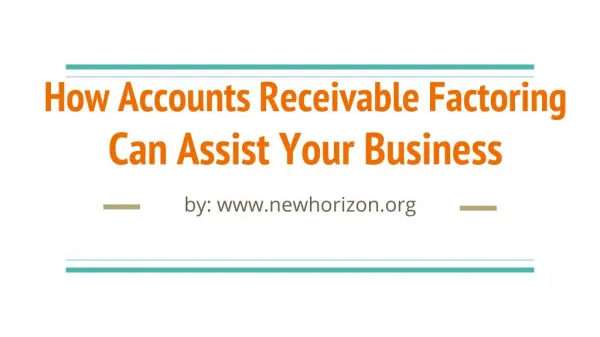 How Accounts Receivable Factoring Can Assist Your Business
