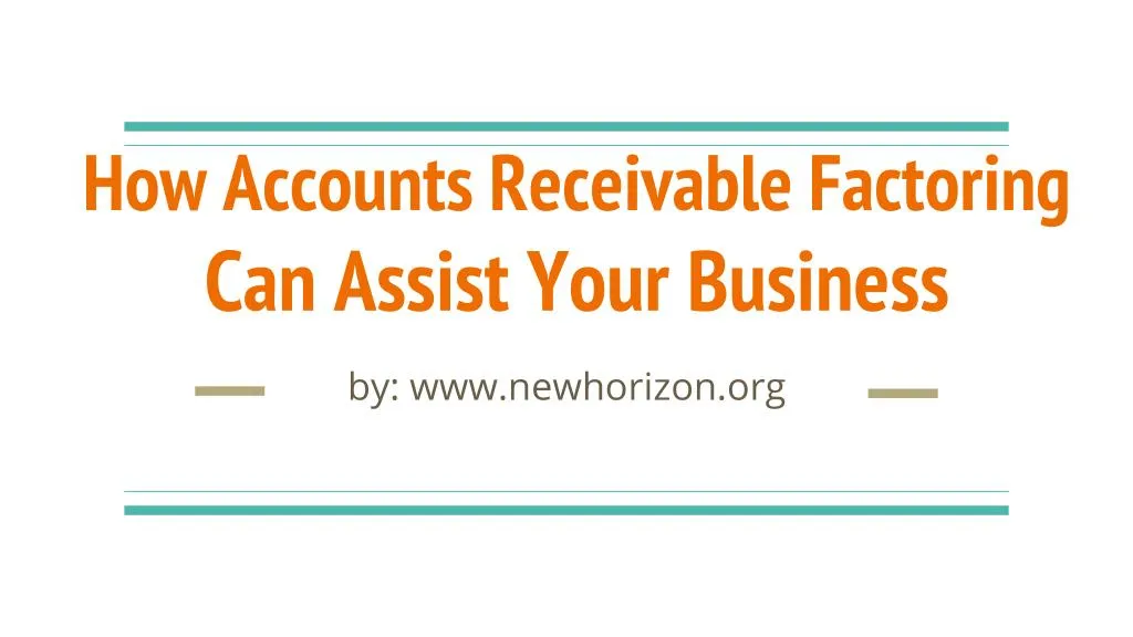 how accounts receivable factoring can assist your business