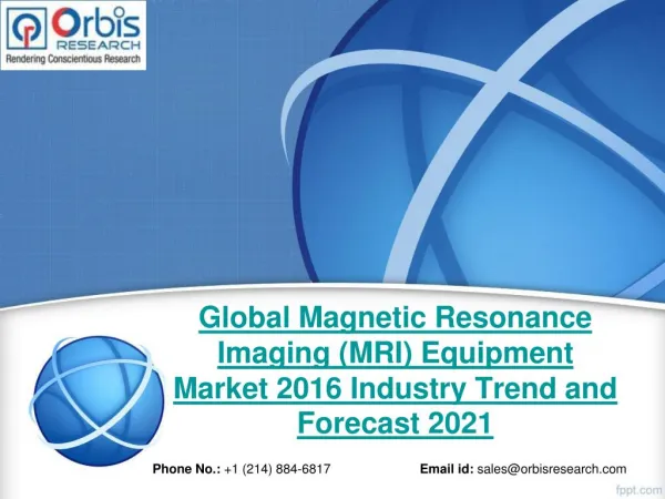 2015 Global Magnetic Resonance Imaging (MRI) Equipment Industry - Orbis Research