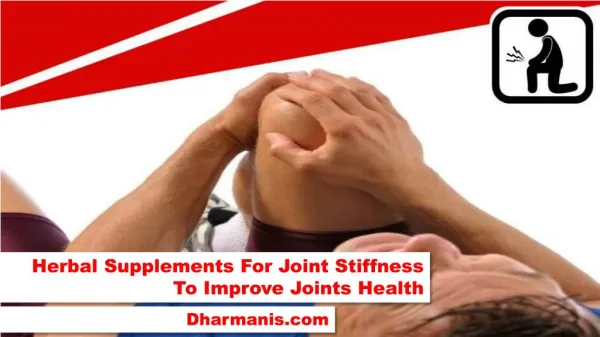 Herbal Supplements For Joint Stiffness To Improve Joints Health