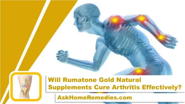 Will Rumatone Gold Natural Supplements Cure Arthritis Effectively?