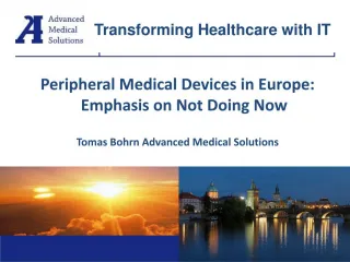 Peripheral Medical Devices in Europe:Emphasis on Not Doing Now - slide 1