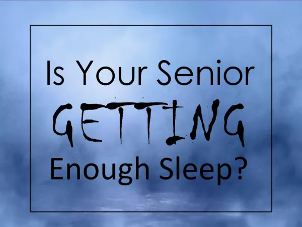 Is your Senior Getting Enough Sleep