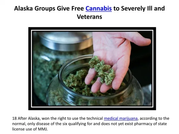 Alaska Groups Give Free Cannabis to Severely Ill and Veterans