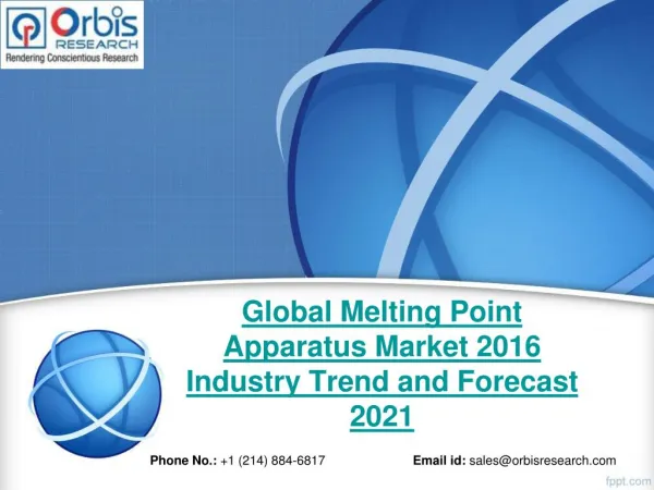 Melting Point Apparatus Market: Global Industry Analysis and Forecast Till 2021 by OR