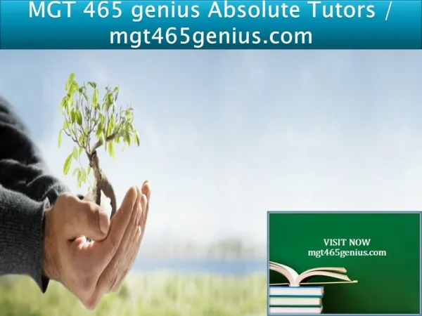 MGT 465 genius Absolute Tutors / mgt465genius.com