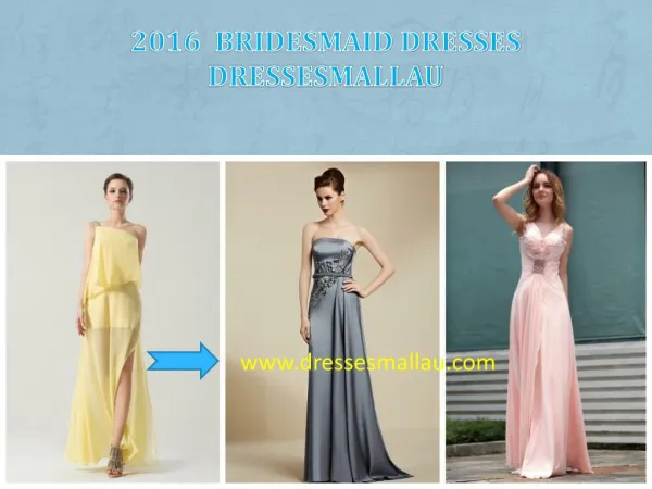 2016 bridesmaid dresses Dressesmallau