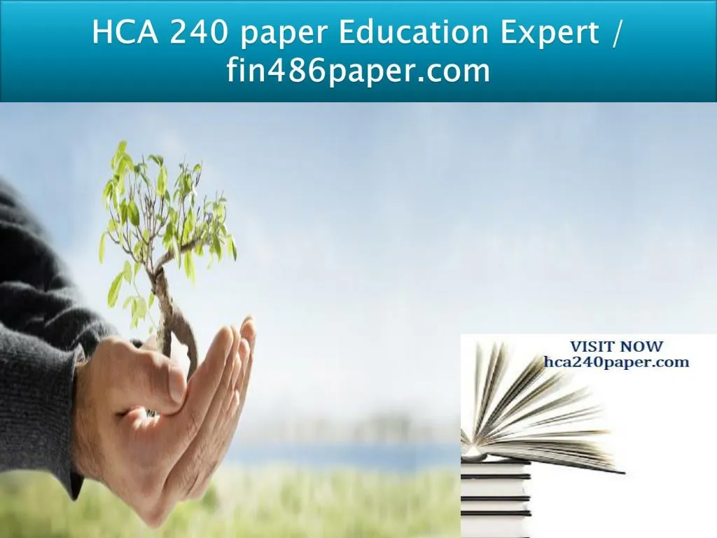 hca 240 paper education expert fin486paper com