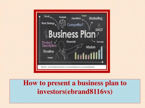 How to present a business plan to investors(ebrand8116vs)