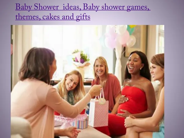 Baby Shower Ideas, Baby Shower Games, Themes, Cakes and Gifts