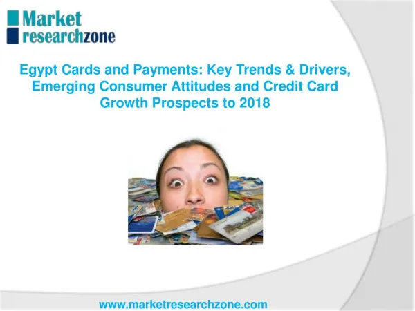 Egypt Cards and Payments Key Trends & Drivers, Emerging Consumer Attitudes and Credit Card Growth Prospects