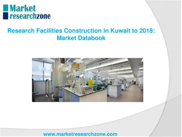 Research Facilities Construction in Kuwait to 2018