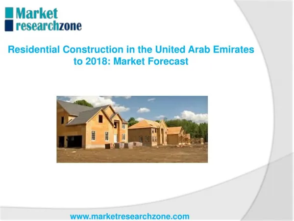 Residential Construction in the United Arab Emirates to 2018