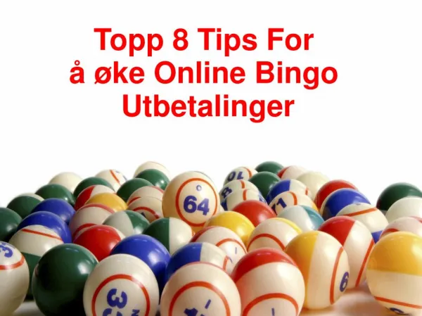 Topp 8 tips for å øke Online Bingo Utbetalinger