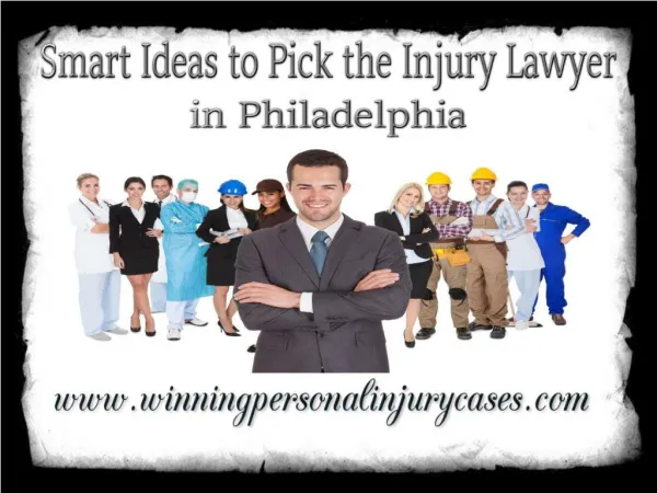 Smart Ideas to Pick the Injury Lawyer in Philadelphia