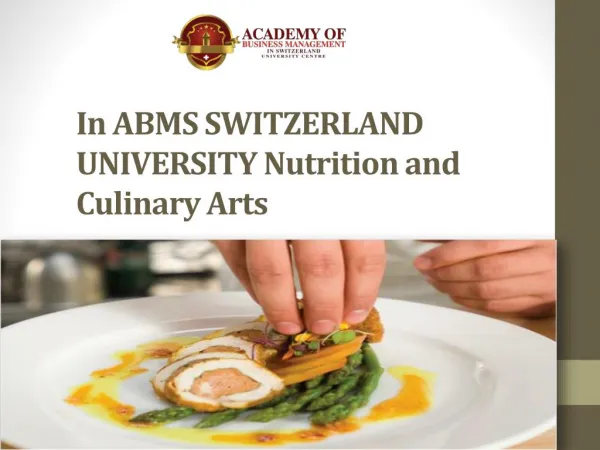 In abms switzerland university nutrition and culinary arts