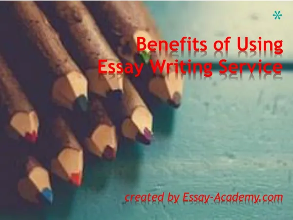 Benefits of using essay writing service