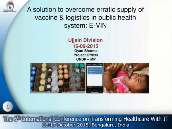 "A solution to overcome erratic supply of vaccine & logistics in public health system: E-VIN "