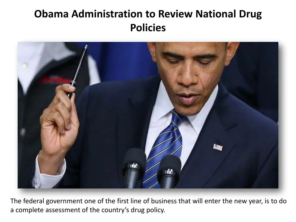 obama administration to review national drug policies