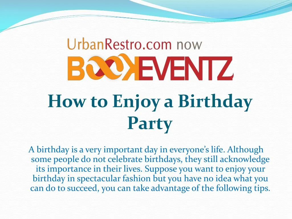 how to enjoy a birthday party