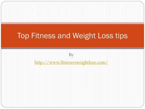 Top Fitness and Weight Loss Tips