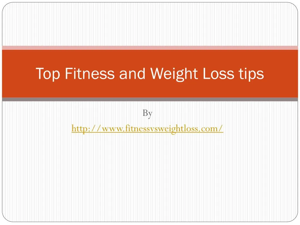 top fitness and weight loss tips