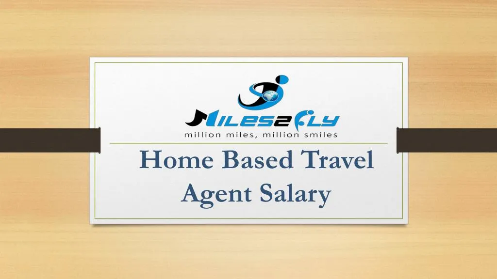 home based travel agent salary