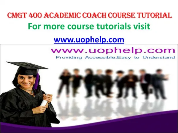 CMGT 400 Academic Coach/uophelp