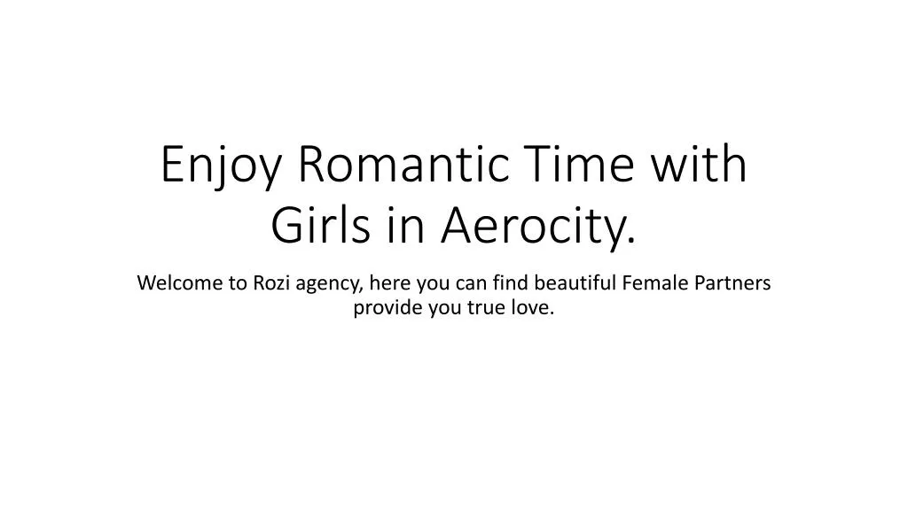 enjoy romantic time with girls in aerocity
