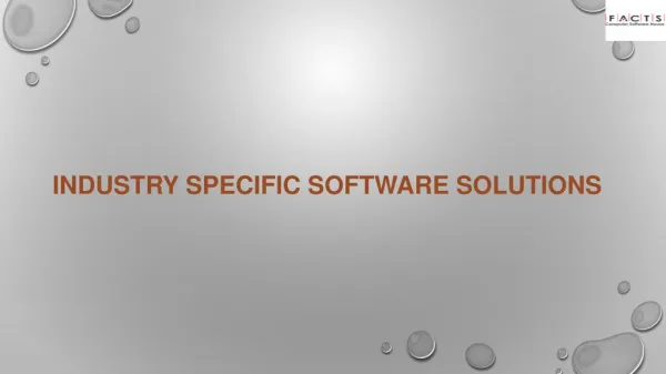 INDUSTRY SPECIFIC SOFTWARE SOLUTIONS