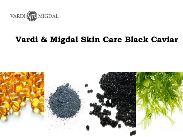 Vardi & Migdal Skin Care Black Caviar