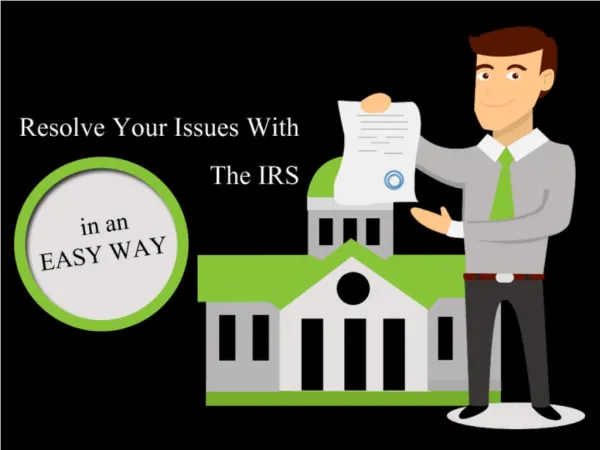 Resolve Your Issues With The IRS in An Easy Way