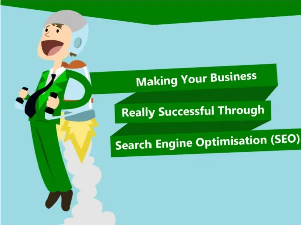 Making Your Business Really Successful Through Search Engine Optimisation (SEO)